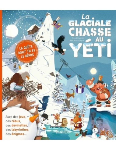 Livre enquête La glaciale chasse au Yéti la quête dont tu es le héros