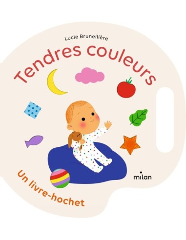 Edition Milan - Livre Hochet Tendre couleurs