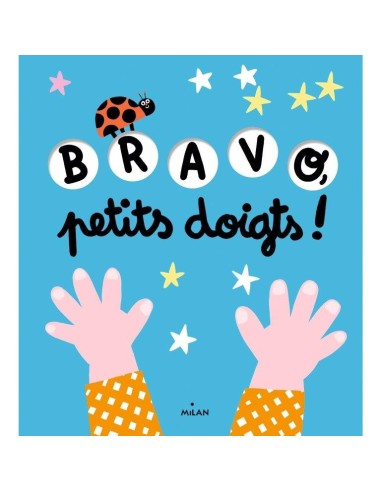 Livre Bravo les petits doigts - Editions Milan