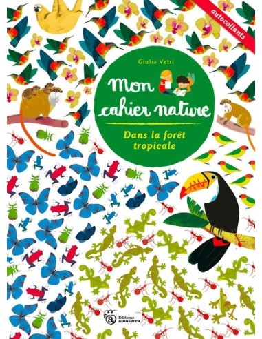 Cahier d'activités Nature Dans la forêt tropicale - Editions Amaterra